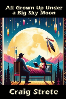 All Grown Up Under a Big Sky Moon            Book Cover