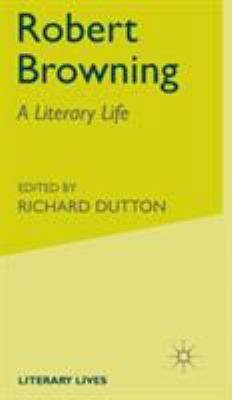 Robert Browning: A Literary Life 0333643372 Book Cover