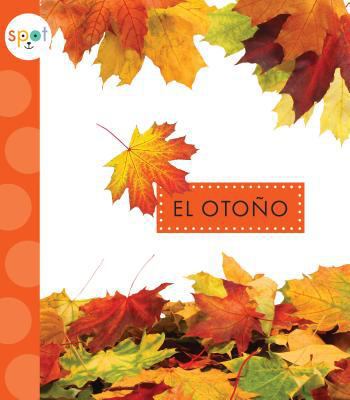 El Otoño [Spanish] 1681516284 Book Cover