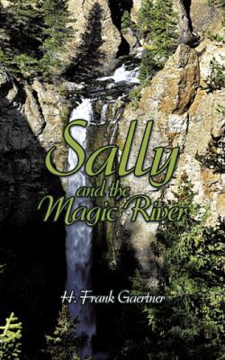 Sally and the Magic River 1496926811 Book Cover