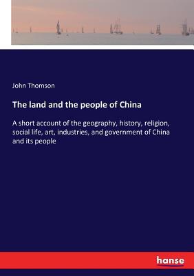 The land and the people of China: A short accou... 333713162X Book Cover