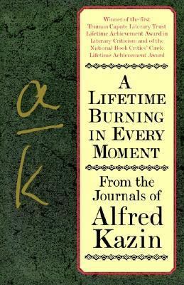 A Lifetime Burning in Every Moment: From the Jo... 0060928328 Book Cover