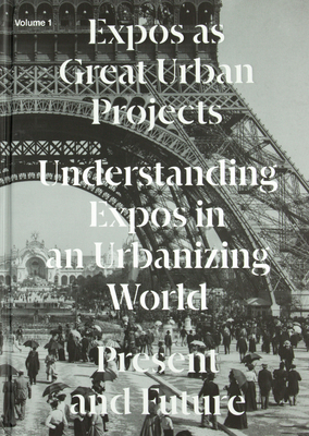 Expos as Great Urban Projects: Present and Future 1957183225 Book Cover