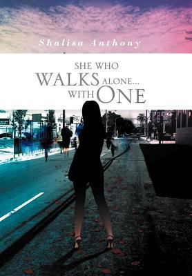 She Who Walks Alone...with One 1469193558 Book Cover