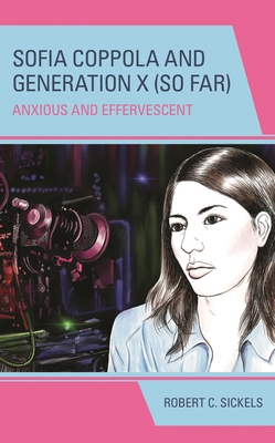 Sofia Coppola and Generation X (So Far): Anxiou... 1793655847 Book Cover