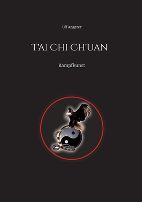 T'ai Chi Ch'uan: Kampfkunst [German] 3347993101 Book Cover