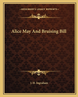 Alice May And Bruising Bill 1162652012 Book Cover