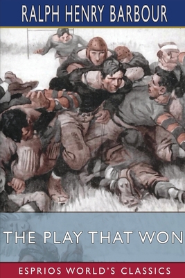 The Play That Won (Esprios Classics) B0BXFSFSTV Book Cover