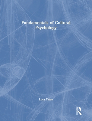 Fundamentals of Cultural Psychology 1138576840 Book Cover