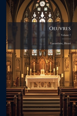 Oeuvres; Volume 7 [French] 1172652147 Book Cover