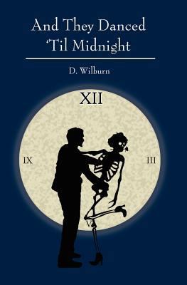 And They Danced 'Til Midnight 1419672134 Book Cover