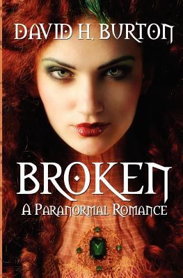 Broken: A Paranormal Romance 0986594164 Book Cover