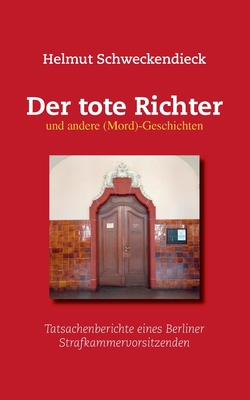 Der tote Richter und andere (Mord)-Geschichten:... [German] 374811835X Book Cover
