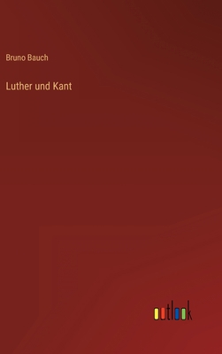 Luther und Kant [German] 3368403192 Book Cover