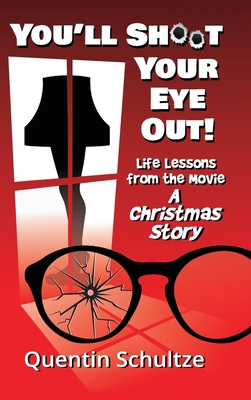 You'll Shoot Your Eye Out! 193753202X Book Cover