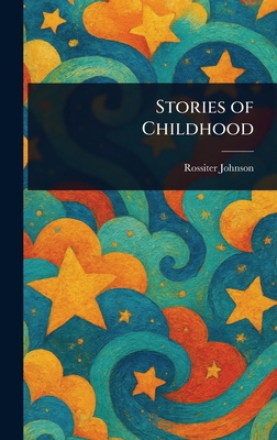 Stories of Childhood 1023072238 Book Cover