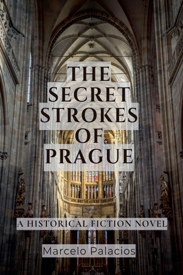 The Secret Strokes of Prague: A Historical Fict... B0DTXKSC7W Book Cover