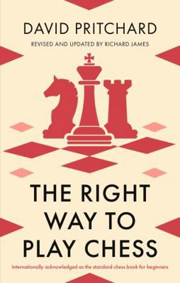 The Right Way to Play Chess 0716021994 Book Cover