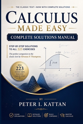 Calculus Made Easy - Complete Solutions Manual B0H725JH8T Book Cover