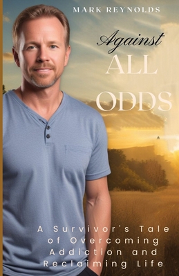 Against All Odds: A Survivor's Tale of Overcomi... B0D7PPWC3G Book Cover