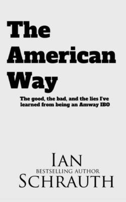 The American Way: The Good, the bad, and the li... 1088226337 Book Cover