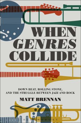 When Genres Collide: Down Beat, Rolling Stone, ... 1501319027 Book Cover
