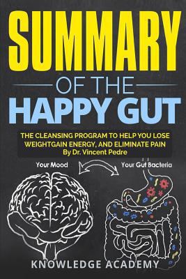 Summary of Happy Gut: The Cleansing Program To ... 172588772X Book Cover