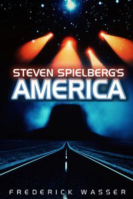 Steven Spielberg's America B007YWDZ40 Book Cover