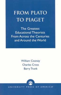 From Plato To Piaget: The Greatest Educational ... 0819190101 Book Cover