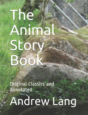 The Animal Story Book: Original Classics and An... B08YSK7N25 Book Cover