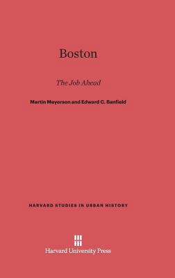Boston: The Job Ahead 0674421213 Book Cover