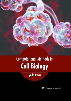 Computational Methods in Cell Biology B0FH63SST3 Book Cover