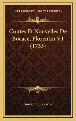 Contes Et Nouvelles De Bocace, Florentin V1 (1733) [French] 116609717X Book Cover