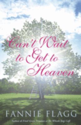 Can't Wait to Get to Heaven 0701181249 Book Cover