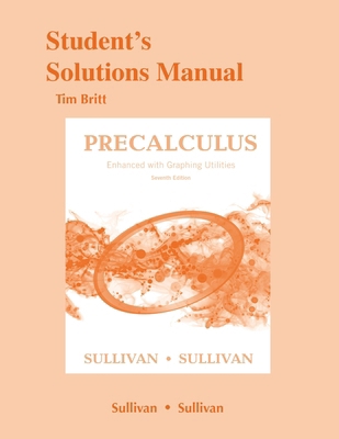 Student's Solutions Manual for Precalculus Enha... 0134120213 Book Cover
