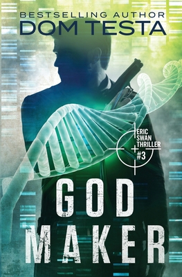 God Maker: Eric Swan Thriller #3 1942151128 Book Cover