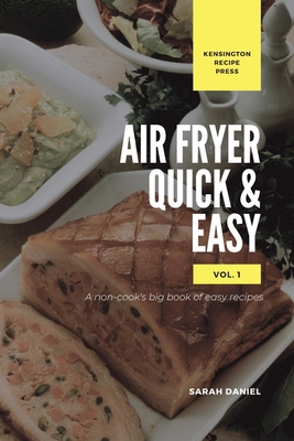 Air Fryer Quick and Easy Vol.1: A non-cook's bi... 1802601848 Book Cover