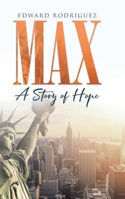 Max: A Story of Hope 1644166704 Book Cover