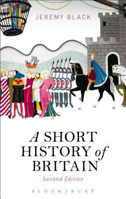 A Short History of Britain 1472586654 Book Cover