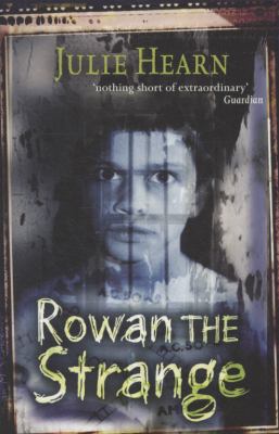 Rowan the Strange. Julie Hearn 0192729209 Book Cover