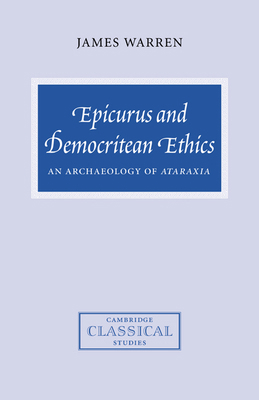 Epicurus and Democritean Ethics: An Archaeology... 0521034450 Book Cover