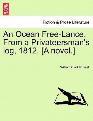 An Ocean Free-Lance. from a Privateersman's Log... 1240899440 Book Cover