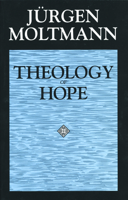 Theology of Hope 0800628241 Book Cover