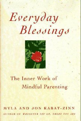 Everyday Blessings: Inner Work of Mindful Paren... 0786861762 Book Cover