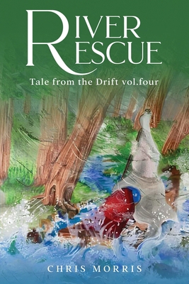 River Rescue- Vol. 4: The Drift Series 1967679150 Book Cover