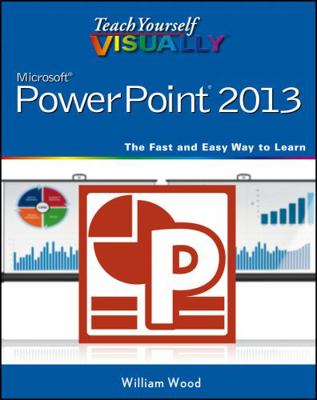 Teach Yourself VISUALLY PowerPoint 2013 1118510429 Book Cover