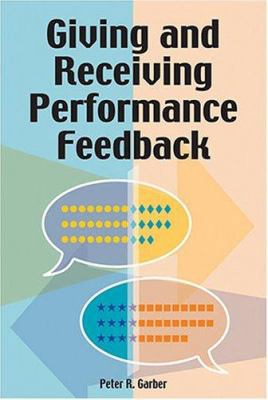 Giving and Receiving Performance Feedback 0874257735 Book Cover