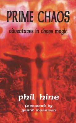 Prime Chaos: Adventures in Chaos Magic 1935150677 Book Cover