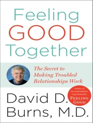 Feeling Good Together: The Secret to Making Tro... 1400108209 Book Cover
