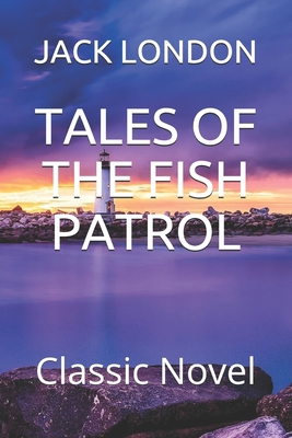 Tales of the Fish Patrol: Classic Novel B08Q9W9J7Q Book Cover